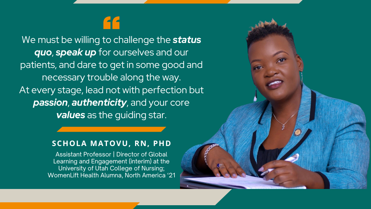 Schola Matovu, RN, PhD: Assistant Professor | Director of Global Learning and Engagement (interim) at the University of Utah College of Nursing | WomenLift Health Alum (North America, 2021-2022 Cohort).